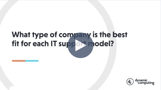What Type of Company Is the Best Fit for Each IT Support Model?